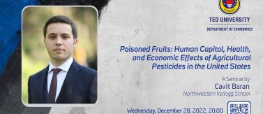 Poisoned Fruits: Human Capital, Health, and Economic Effects of Agricultural Pesticides in the United States - Cavit Baran