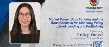 Market Power, Bank Funding, and the Transmission of the Monetary Policy to Bank Lending and Profitability - Ece Özge Emeksiz